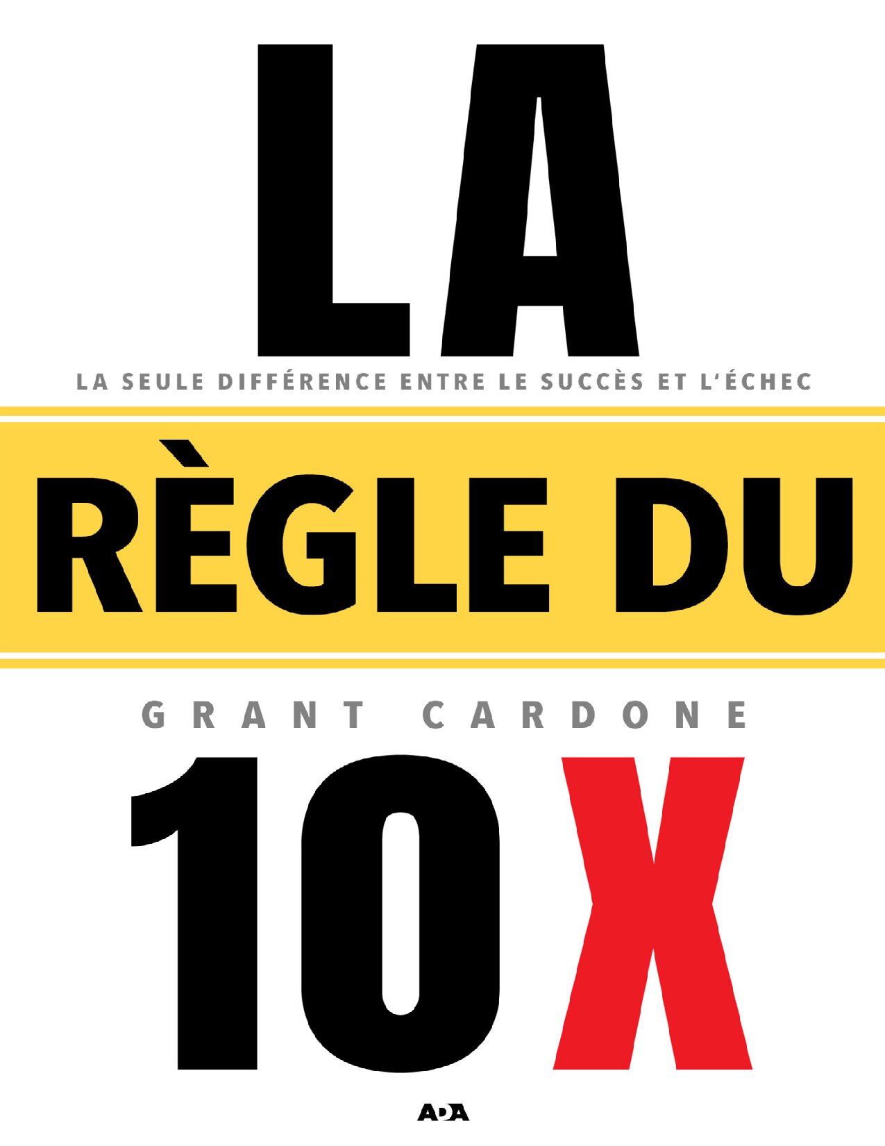 La règle du 10X