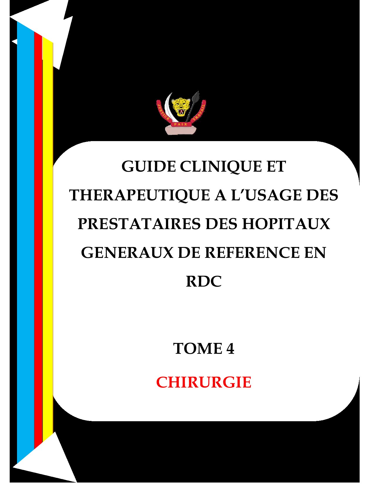 Aperçu de GUIDE CLINIQUE ET  THERAPEUTIQUE A L’USAGE DES  PRESTATAIRES DES HOPITAUX  GENERAUX DE REFERENCE EN  RDC